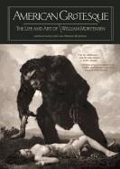 AMERICAN GROTESQUE, THE: THE LIFE AND | 9781936239979 | WILLIAM MORTENSEN
