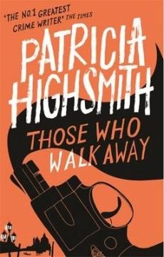 THOSE WHO WALK AWAY | 9780349004860 | PATRICIA HIGHSMITH
