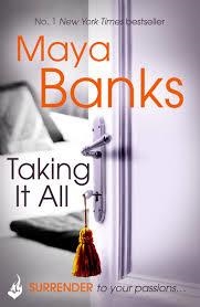 TAKING IT ALL (BOOK 3) | 9781472221148 | MAYA BANKS