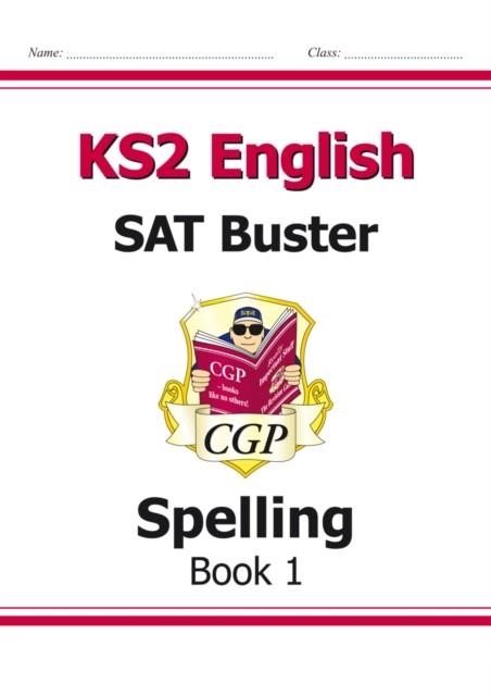 KS2 ENGLISH SAT BUSTER - SPELLING | 9781841461779