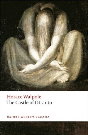 CASTLE OF OTRANTO, THE | 9780198704447 | HORACE WALPOLE