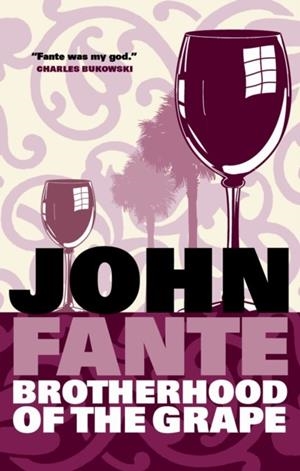 THE BROTHERHOOD OF THE GRAPE | 9781841956190 | JOHN FANTE