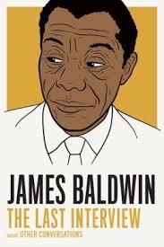 JAMES BALDWIN: THE LAST INTERVIEW | 9781612194004 | JAMES BALDWIN
