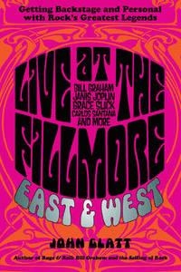 LIVE AT THE FILLMORE EAST AND WEST | 9780762788651 | JOHN GLATT