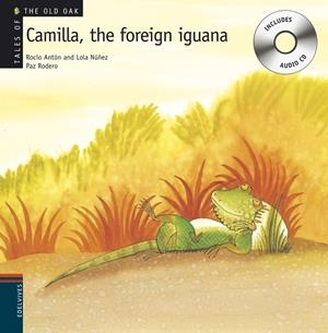 Camilla, the foreing iguana (Camila, una iguana extranjera) | 9788426376947 | Núñez Madrid, Dolores;Antón Blanco, Rocío