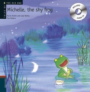 Michelle, the shy frog (Micaela, una rana ridícula) | 9788426377241 | Núñez Madrid, Dolores, - Antón Blanco, Rocío
