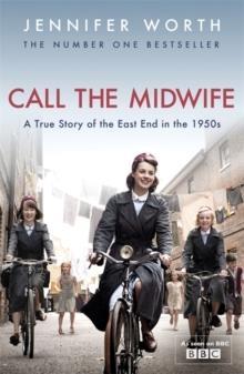 CALL THE MIDWIFE TV TIE IN | 9780753827871 | JENNIFER WORTH