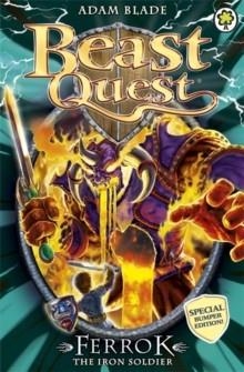 BEAST QUEST SPECIAL: FERROK THE IRON SOLDIER #10 | 9781408318478 | ADAM BLADE