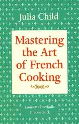MASTERING THE ART OF FRENCH COOKING VOL 1 | 9780394721781 | JULIA CHILD