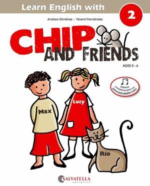 CHIP AND FRIENDS 2 | 9788484127550 | ANDREA GIMENEZ/NOEMI FERNANDEZ