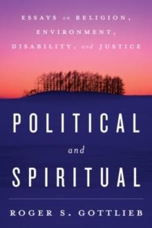 POLITICAL AND SPIRITUAL | 9781442240155 | ROGER S GOTTLIEB