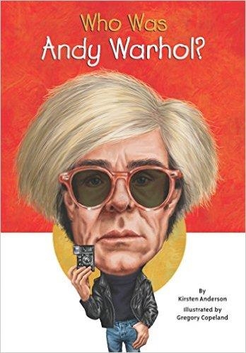 WHO WAS ANDY WARHOL? | 9780448482422 | KIRSTEN ANDERSON
