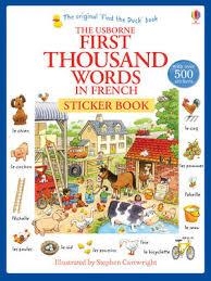 FIRST THOUSAND WORDS IN FRENCH STICKER BOOK | 9781409580225