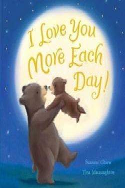 I LOVE YOU MORE EACH DAY | 9781848955349 | SUZANNE CHIEW