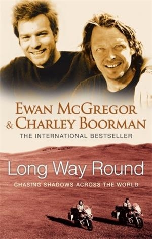 LONG WAY ROUND | 9780751536805 | EWAN MCGREGOR