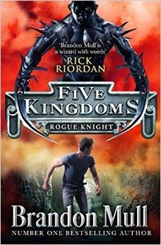 FIVE KINGDOMS 2: ROGUE KNIGHT | 9781471122170 | BRANDON MULL
