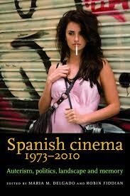 SPANISH CINEMA 1973-2010 | 9780719096587 | MARIA M DELGADO