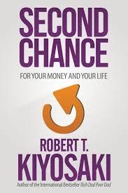 SECOND CHANCE: FOR YOUR MONEY, YOUR LIFE & OUR WORLD | 9781612680460 | ROBERT KIYOSAKI