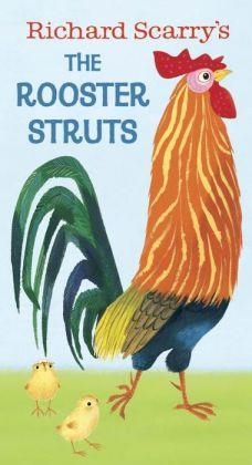 RICHARD SCARRY'S THE ROOSTER STRUTS | 9780553508529 | RICHARD SCARRY