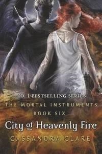 MORTAL INSTRUMENTS 6: CITY OF HEAVENLY FIRE | 9781406355819 | CASSANDRA CLARE