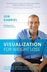 VISUALIZATION FOR WEIGHT LOSS | 9781781803806 | JON GABRIEL