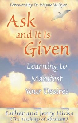 ASK AND IT IS GIVEN | 9781401904593 | ESTHER HICKS
