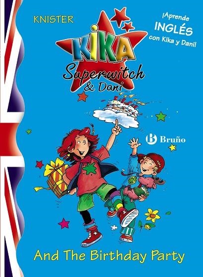 KIKA SUPERWITCH AND DANI AND THE BIRTHDAY PARTY | 9788421681527 | KNISTER
