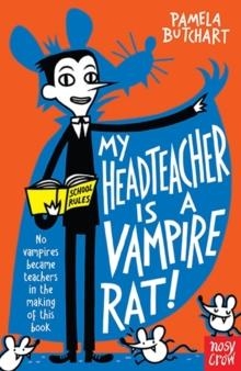 IZZY AND FRIENDS: MY HEAD TEACHER IS A VAMPIRE RAT | 9780857632890 | PAMELA BUTCHART
