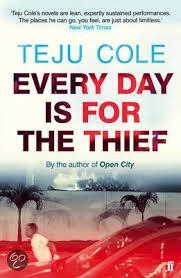 EVERY DAY IS FOR THE THIEF | 9780571307944 | TEJU COLE