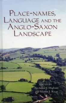 PLACE-NAMES, LANGUAGE AND THE ANGLO-SAXON | 9781843836032 | NICHOLAS HIGHMAN