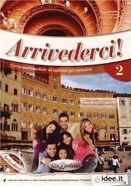 ARRIVEDERCI 2 - LIBRO DELLO STUDENTE ED ESERZISI + | 9789606930829