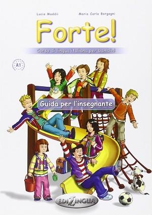 FORTE 1 - GUIDA PER L'INSEGNANTE | 9789606632662