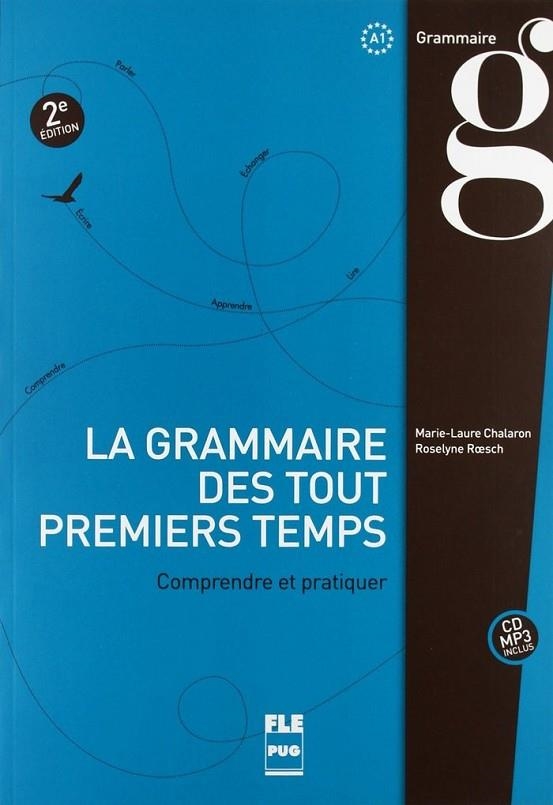 LA GRAMMAIRE DES TOUTS PREMIERS TEMPS + CD 2E | 9782706117985