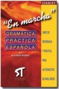 GRAMATICA ESPAÑOLA EN MARCHA | 9788478733248