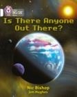 IS THERE ANYONE OUT THERE?-NON-FICTION-WHITE - BAND 10 | 9780007186358