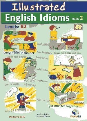 ILLUSTRATED IDIOMS BOOK2 - B1/B2 - SB | 9781781640982