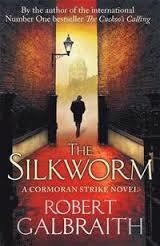 THE SILKWORM: CORMORAN STRIKE BOOK 2 | 9780751549263 | ROBERT GALBRAITH