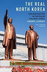 THE REAL NORTH KOREA | 9780199390038 | ANDREI LANKOV