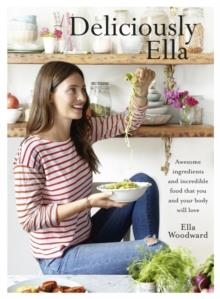 DELICIOUSLY ELLA | 9781444795004 | ELLA WOODWARD