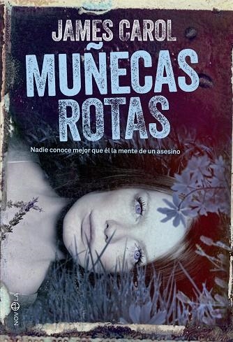 MUÑECAS ROTAS | 9788490602775 | Carol, James
