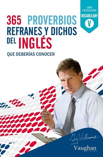 365 PROVERBIOS, REFERANES Y DICHOS EN INGLES QUE | 9788492879977 | Williams, Guy
