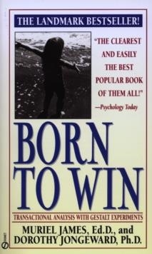 BORN TO WIN: TRANSACTIONAL ANALYSIS | 9780451165213 | MURIEL JAMES