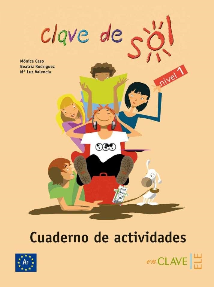 CLAVE DE SOL 1 ACTIVIDADES | 9788496942196 | CASO LARRACELETA, MÓNICA/RODRÍGUEZ LÓPEZ, BEATRIZ/VALENCIA GONZÁLEZ, Mª LUZ