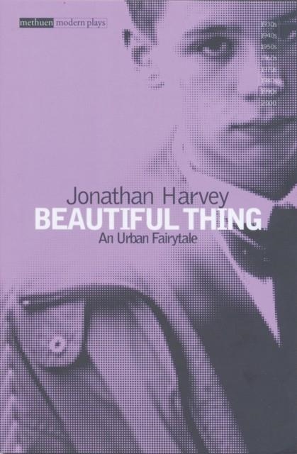 BEAUTIFUL THING | 9780413710307 | JONATHAN HARVEY