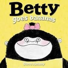 BETTY GOES BANANAS | 9780192738165 | STEVE ANTONY