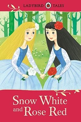 SNOW WHITE AND ROSE RED LADYBIRD TALES | 9780723294528
