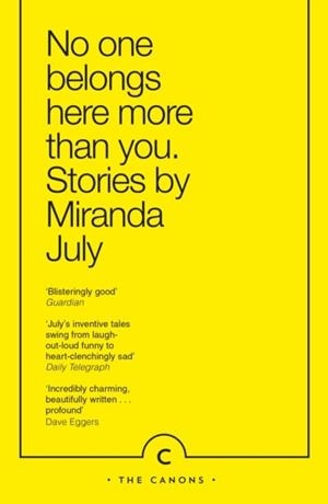 NO ONE BELONGS HERE MORE THAN YOU | 9781782116295 | MIRANDA JULY