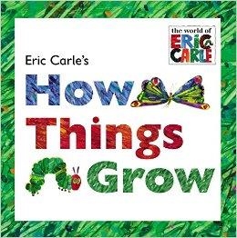ERIC CARLE'S HOW THINGS GROW | 9780448487687 | ERIC CARLE