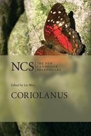 CORIOLANUS (THE NEW CAMBRIDGE SHAKESPEARE) | 9780521728744 | W. SHAKESPEARE, B. ESCOLME AND L. BLISS