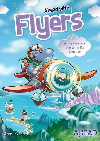 YLE AHEAD WITH FLYERS - STUDENT'S BOOK | 9789606632808 | ANNE LEVENTERIS